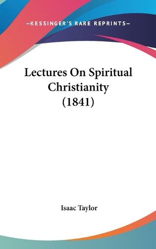 Cover image for Lectures on Spiritual Christianity (1841)