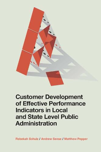 Cover image for Customer Development of Effective Performance Indicators in Local and State Level Public Administration