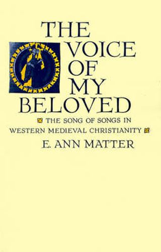 Cover image for The Voice of My Beloved: The Song of Songs in Western Medieval Christianity