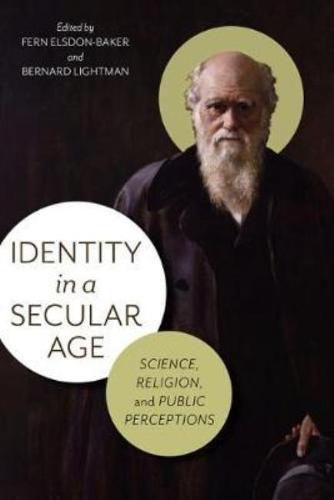 Cover image for Identity in a Secular Age: Science, Religion, and Public Perception