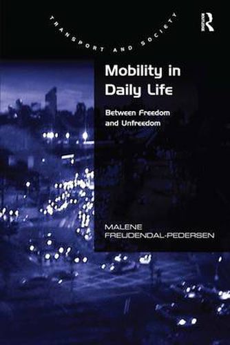 Cover image for Mobility in Daily Life: Between Freedom and Unfreedom