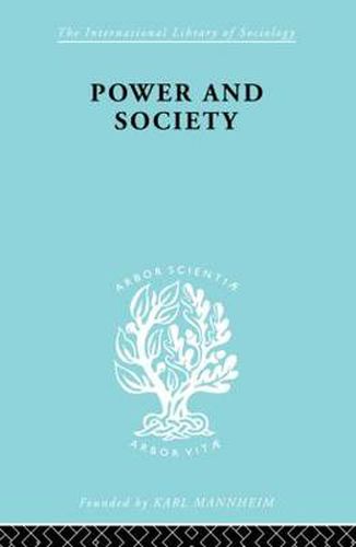 Cover image for Power & Society         Ils 50: A Framework for Political Inquiry