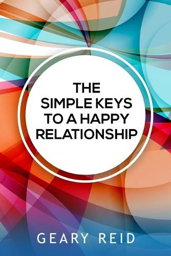Cover image for The Simple Keys to a Happy Relationship: The key to a happy relationship is intentionality.