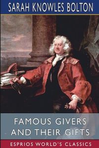 Cover image for Famous Givers and Their Gifts (Esprios Classics)