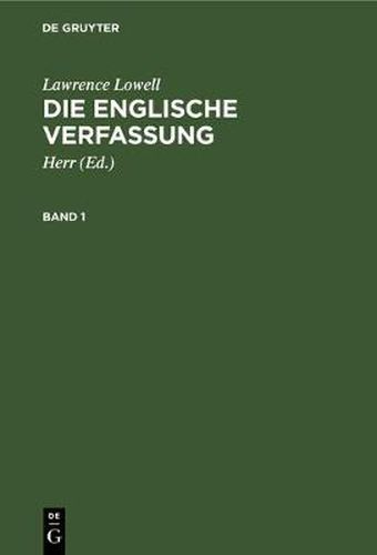 Lawrence Lowell: Die Englische Verfassung. Band 1