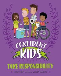 Cover image for Confident Kids!: Take Responsibility