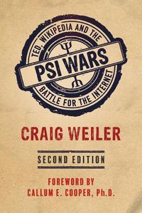 Cover image for Psi Wars: TED, Wikipedia and the Battle for the Internet