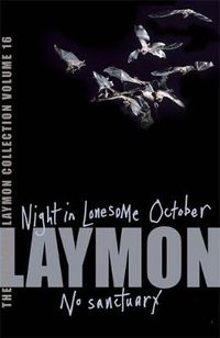 Cover image for The Richard Laymon Collection Volume 16: Night in the Lonesome October & No Sanctuary