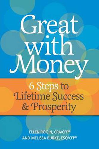 Cover image for Great with Money: 6 Steps to Lifetime Success & Prosperity