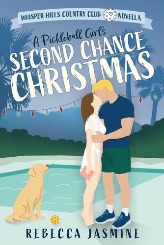 Cover image for A Pickleball Girl's Second Chance Christmas