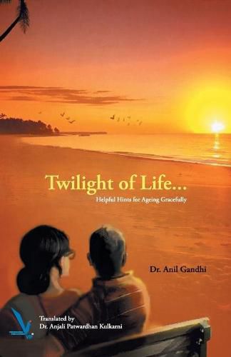 Cover image for Twilight of Life - Helpful hints for ageing Gracefully