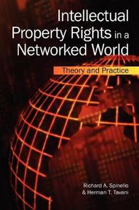 Cover image for Intellectual Property Rights in a Networked World: Theory and Practice