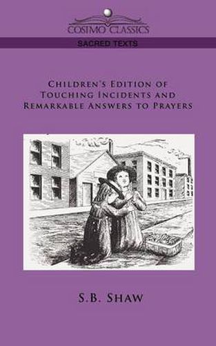 Cover image for Children's Edition of Touching Incidents and Remarkable Answers to Prayer