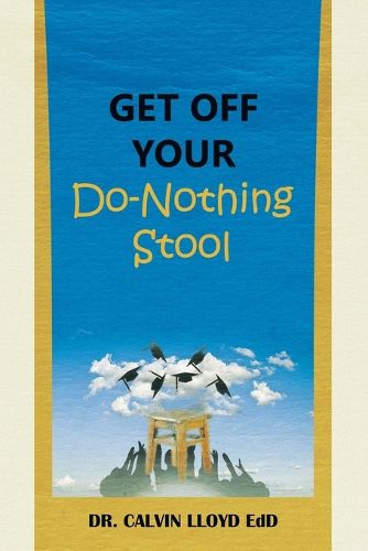 Cover image for Get Off Your Do-Nothing Stool