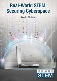 Cover image for Real-World Stem: Securing Cyberspace
