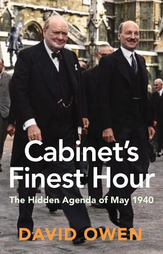 Cover image for Cabinet's Finest Hour: The Hidden Agenda of May 1940