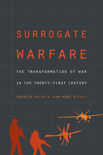 Cover image for Surrogate Warfare: The Transformation of War in the Twenty-First Century