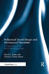 Cover image for Hollywood Sound Design and Moviesound Newsletter: A Case Study of the End of the Analog Age