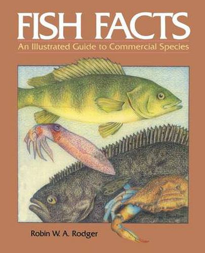 Cover image for Fish Facts: An Illustrated Guide to Commercial Species