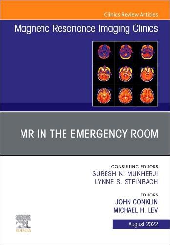 Cover image for MR in the Emergency Room, An Issue of Magnetic Resonance Imaging Clinics of North America