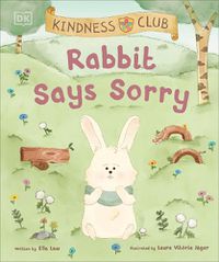 Cover image for Kindness Club Rabbit Says Sorry