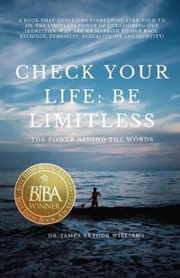 Cover image for Check Your Life: Be Limitless: The Power Behind the Words