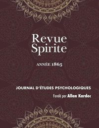 Cover image for Revue Spirite (Annee 1865)