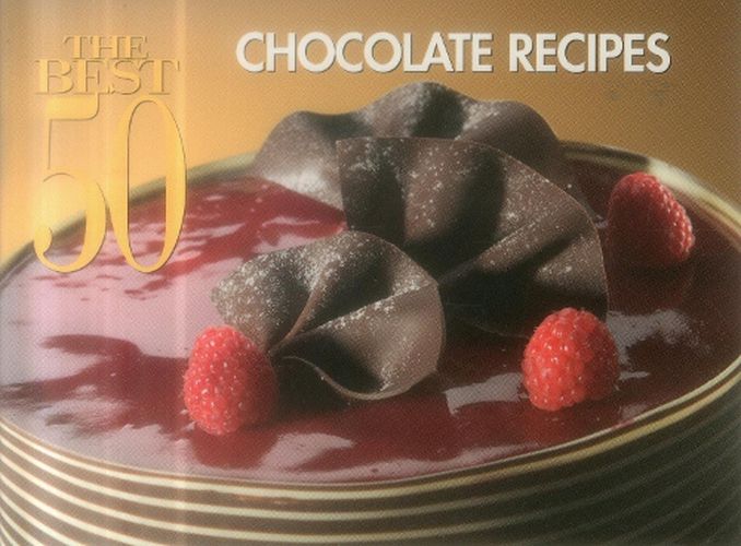 Cover image for The Best 50 Chocolate Recipes