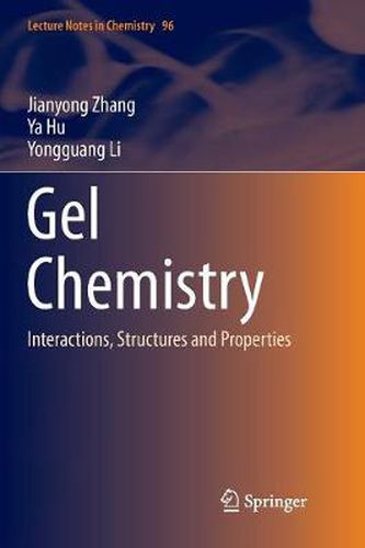 Cover image for Gel Chemistry: Interactions, Structures and Properties