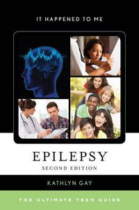 Cover image for Epilepsy: The Ultimate Teen Guide