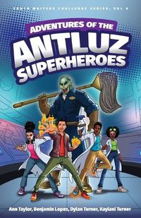 Cover image for Adventures of the Antluz Superheros