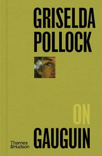 Cover image for Griselda Pollock on Gauguin