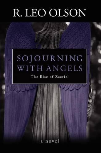 Cover image for Sojourning With Angels: The Rise of Zazriel