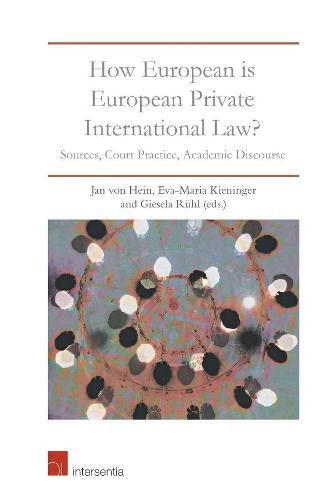 How European Is European Private International Law: Sources, Court ...