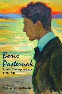 Cover image for Boris Pasternak: Family Correspondence, 1921-1960