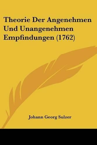 Cover image for Theorie Der Angenehmen Und Unangenehmen Empfindungen (1762)