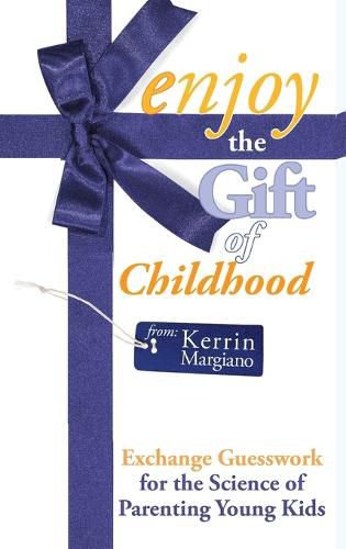 Cover image for Enjoy the Gift of Childhood