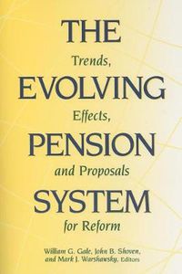 Cover image for The Evolving Pension System: Trends, Effects and Proposals for Reform