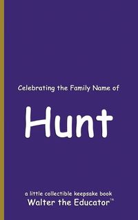 Cover image for Celebrating the Family Name of Hunt