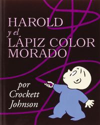 Cover image for Harold Y El Lapiz Color Morado: Harold and the Purple Crayon (Spanish Edition)