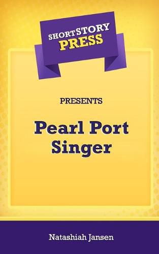 Cover image for Short Story Press Presents Pearl Port Singer