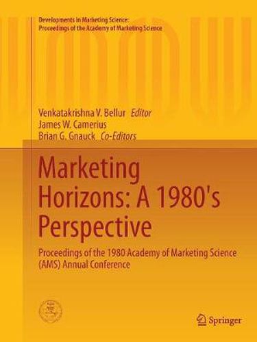 Cover image for Marketing Horizons: A 1980's Perspective: Proceedings of the 1980 Academy of Marketing Science (AMS) Annual Conference