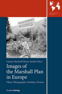 Cover image for Images of the Marshall Plan in Europe: Films, Photographs, Exhibits, Poster