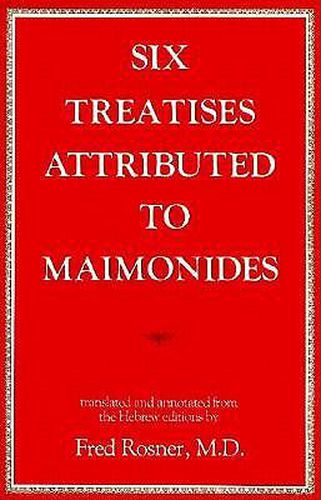 Six Treatises Attributed to Maimonides