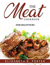 Cover image for The Meat Cookbook for Beginners