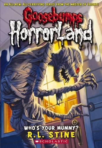 Cover image for Who's Your Mummy?! (Goosebumps Horrorland)