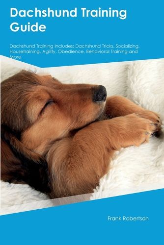 Cover image for Dachshund Training Guide Dachshund Training Includes