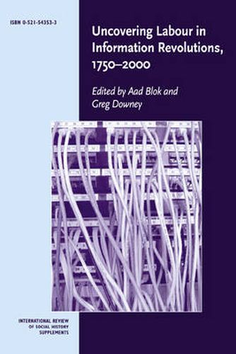 Cover image for Uncovering Labour in Information Revolutions, 1750-2000: Volume 11