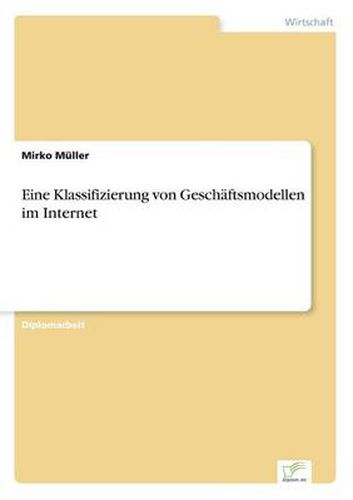 Cover image for Eine Klassifizierung von Geschaftsmodellen im Internet