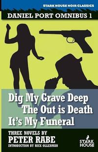 Cover image for Dig My Grave Deep / The Out is Death / It's My Funeral